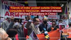 'Friends of India' protest outside Chinese consulate in Vancouver, demand release of detained Canadians in China