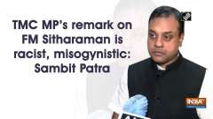 TMC MP's remark on FM Sitharaman is racist, misogynistic: Sambit Patra