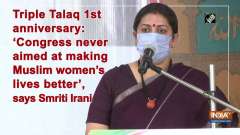 Smriti Irani on Triple Talaq anniversary: Congress never aimed at bettering lives of Muslim women