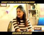 Sushant's 'Pavitra Rishta' co-star Prarthana Behere recalls working with him