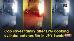 Cop saves family after LPG cooking cylinder catches fire in UP's Sambhal