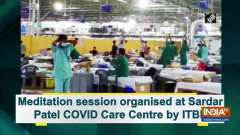 Meditation session organised at Sardar Patel COVID Care Centre by ITBP