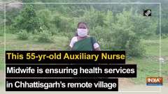 This 55-yr-old Auxiliary Nurse Midwife is ensuring health services in Chhattisgarh's remote village
