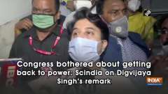 Congress bothered about getting back to power: Scindia on Digvijaya Singh's remark