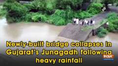 Newly-built bridge collapses in Gujarat's Junagadh following heavy rainfall