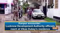 Kanpur encounter: Lucknow Development Authority officials reach at Vikas Dubey's residence