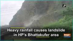 Heavy rainfall causes landslide in HP's Bhattakufer area