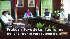 Prakash Javadekar launches National Transit Pass System portal