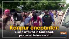 Kanpur encounter: 3 men arrested in Faridabad, produced before court