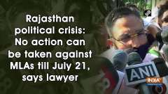 Rajasthan political crisis: No action can be taken against MLAs till July 21, says lawyer