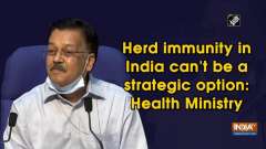 Herd immunity in India can't be a strategic option: Health Ministry