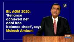 RIL AGM 2020: 'Reliance achieved net debt free balance sheet', says Mukesh Ambani