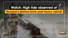 Watch: High tide observed at Mumbai's Marine Drive post heavy rainfall