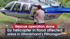 Rescue operation done by helicopter in flood affected areas in Uttarakhand's Pithoragarh