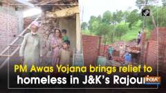 PM Awas Yojana brings relief to homeless in J-K's Rajouri