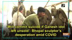 'Will commit suicide if Ganesh idols left unsold': Bhopal sculptor's desperation amid COVID