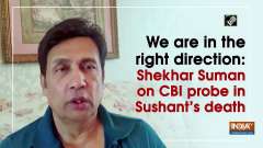 We are in the right direction: Shekhar Suman on CBI probe in Sushant's death