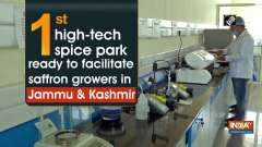 First high-tech spice park ready to facilitate saffron growers in JK