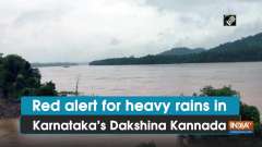Red alert for heavy rains in Karnataka's Dakshina Kannada