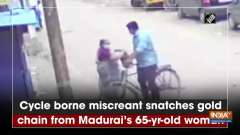 Cycle borne miscreant snatches gold chain from Madurai's 65-yr-old woman