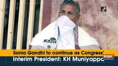 Sonia Gandhi to continue as Congress' Interim President: KH Muniyappa