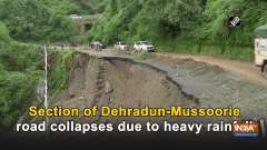 Section of Dehradun-Mussoorie road collapses due to heavy rainfall