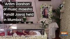 'Antim Darshan' of music maestro Pandit Jasraj held in Mumbai