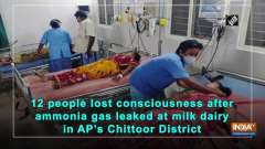 12 people lost consciousness after ammonia gas leaked at milk dairy in AP's Chittoor District