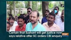 'Certain that Sushant will get justice now', says relative after SC orders CBI enquiry