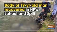 Body of 19-yr-old man recovered in HP's Lahaul and Spiti