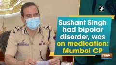 Sushant Singh had bipolar disorder, was on medication: Mumbai CP