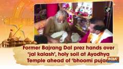 Former Bajrang Dal prez hands over 'jal kalash', holy soil at Ayodhya Temple ahead of 'bhoomi pujan'