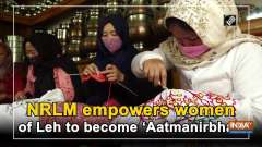 NRLM empowers women of Leh to become 'Aatmanirbhar'