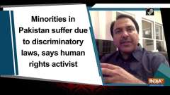 Minorities in Pakistan suffer due to discriminatory laws, says human rights activist