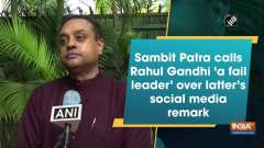 Sambit Patra calls Rahul Gandhi 'a fail leader' over latter's social media remark