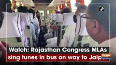 Watch: Rajasthan Congress MLAs sing tunes in bus on way to Jaipur