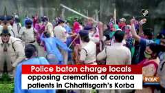 Police baton charge locals opposing cremation of corona patients in Chhattisgarh's Korba