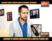 Sushant was physically strong and full of life, says friend Ganesh