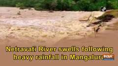Netravati River swells following heavy rainfall in Mangaluru