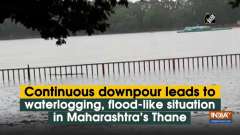 Continuous downpour leads to waterlogging, flood-like situation in Maharashtra's Thane