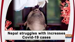 Nepal struggles with increases Covid-19 cases