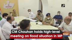 CM Chouhan holds high-level meeting on flood situation in MP