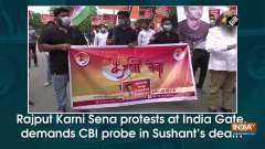 Rajput Karni Sena protests at India Gate, demands CBI probe in Sushant's death