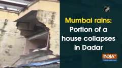 Mumbai rains: Portion of a house collapses in Dadar