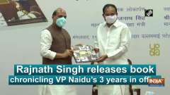 Rajnath Singh releases book chronicling VP Naidu's 3 years in office