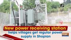 New power receiving station helps villages get regular power supply in Shopian