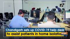 Chandigarh sets up COVID-19 help desk to assist patients in home isolation