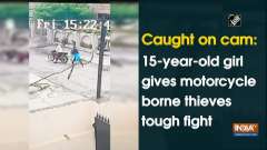 Caught on cam: 15-year-old girl gives motorcycle borne thieves tough fight