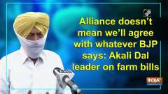 Alliance doesn't mean we'll agree with whatever BJP says: Akali Dal leader on farm bills