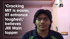 'Cracking MIT is easier, IIT entrance toughest,' believes JEE topper